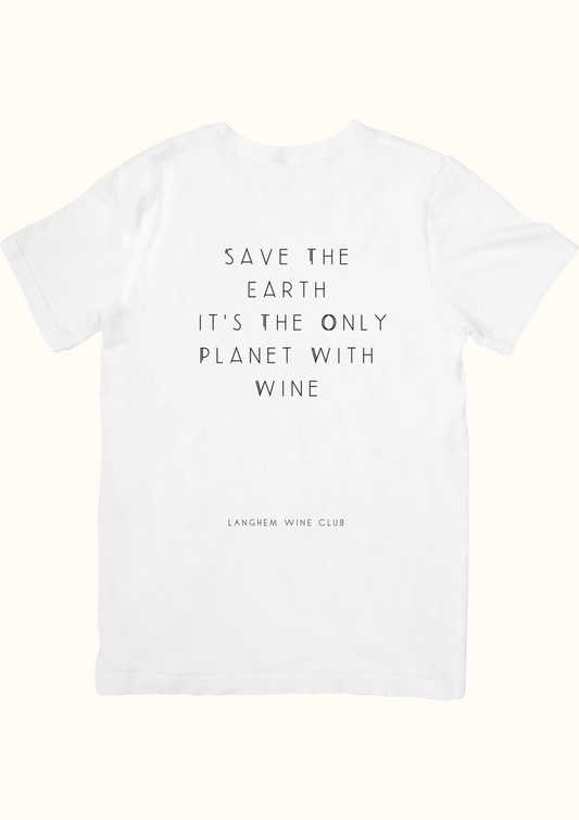 T-Shirt Wine Save the earth, it's the only planet with wine